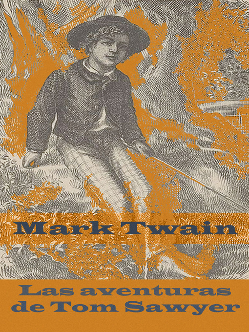 Title details for Las aventuras de Tom Sawyer by Mark  Twain - Available